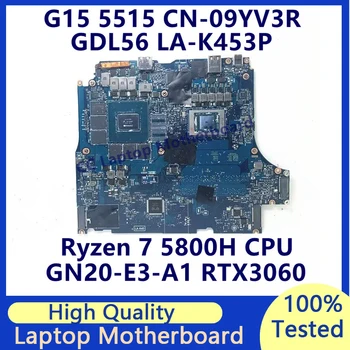 CN-09YV3R 09YV3R 9YV3R Для DELL G15 5515 Материнская плата ноутбука С процессором Ryzen 7 5800H GN20-E3-A1 RTX3060 LA-K453P 100% Протестировано Хорошо