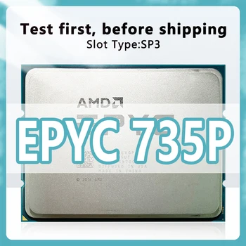 Процессор EPYC 735P 7 нм 16 Ядер 32 Потока 2,4 ГГц 64 МБ 155 Вт процессорный Разъем SP3 Для Материнской платы H11SSL-i Server 735P CPU