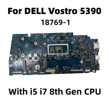 Оригинальная Материнская Плата для ноутбука DELL Vostro 5390 18769-1 с процессором i5 i7 8-го поколения 8 ГБ оперативной памяти P32KC X0KN2 T6C16 Материнская Плата